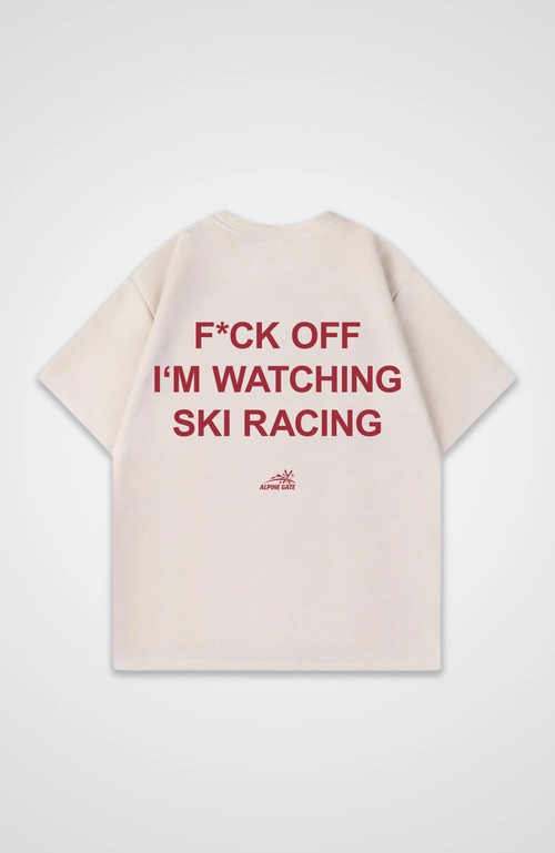 F*CK OFF I'M WATCHING SKI RACING Oversized Shirt