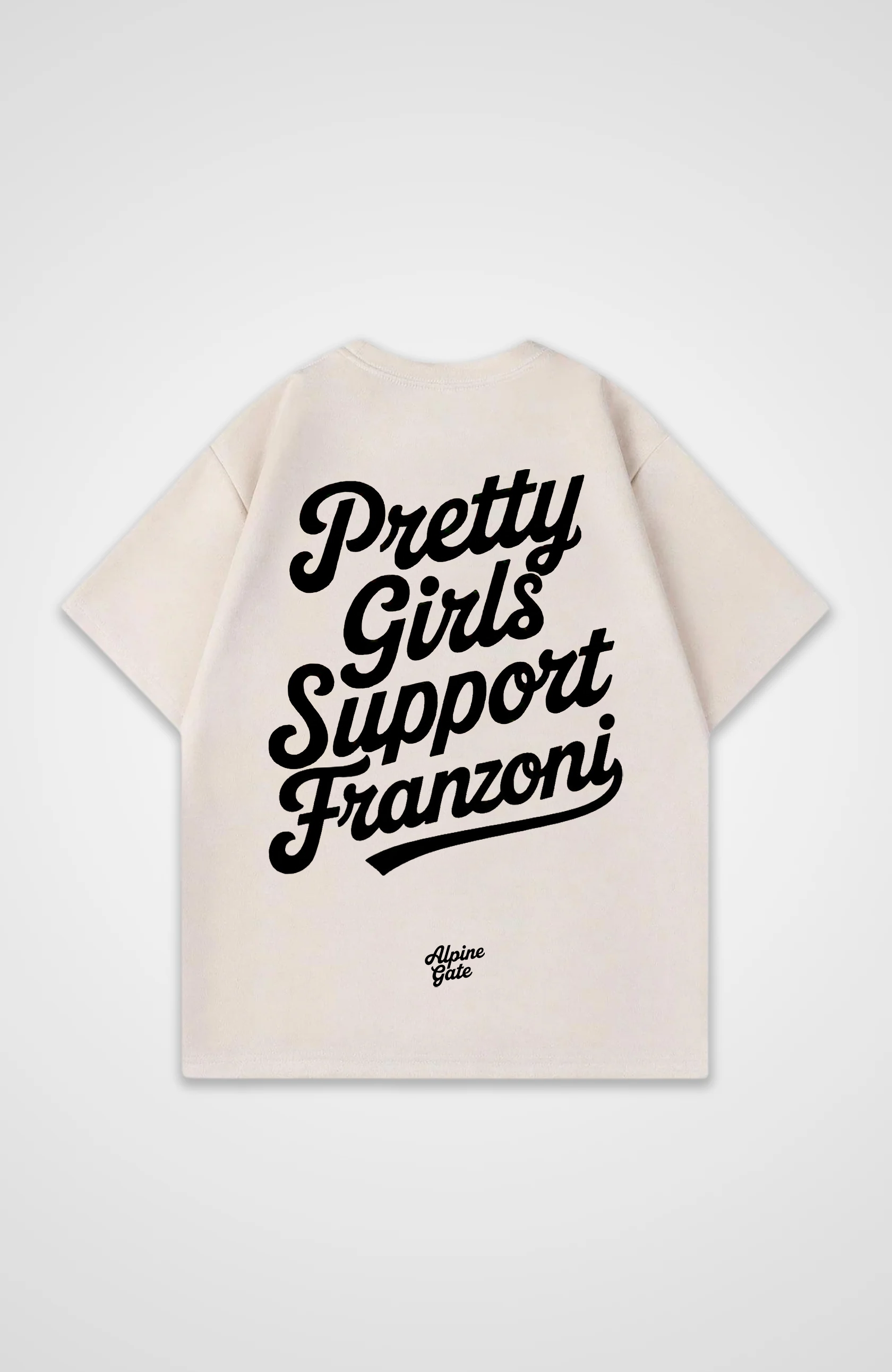 Pretty Girls Support Franzoni Oversized Shirt