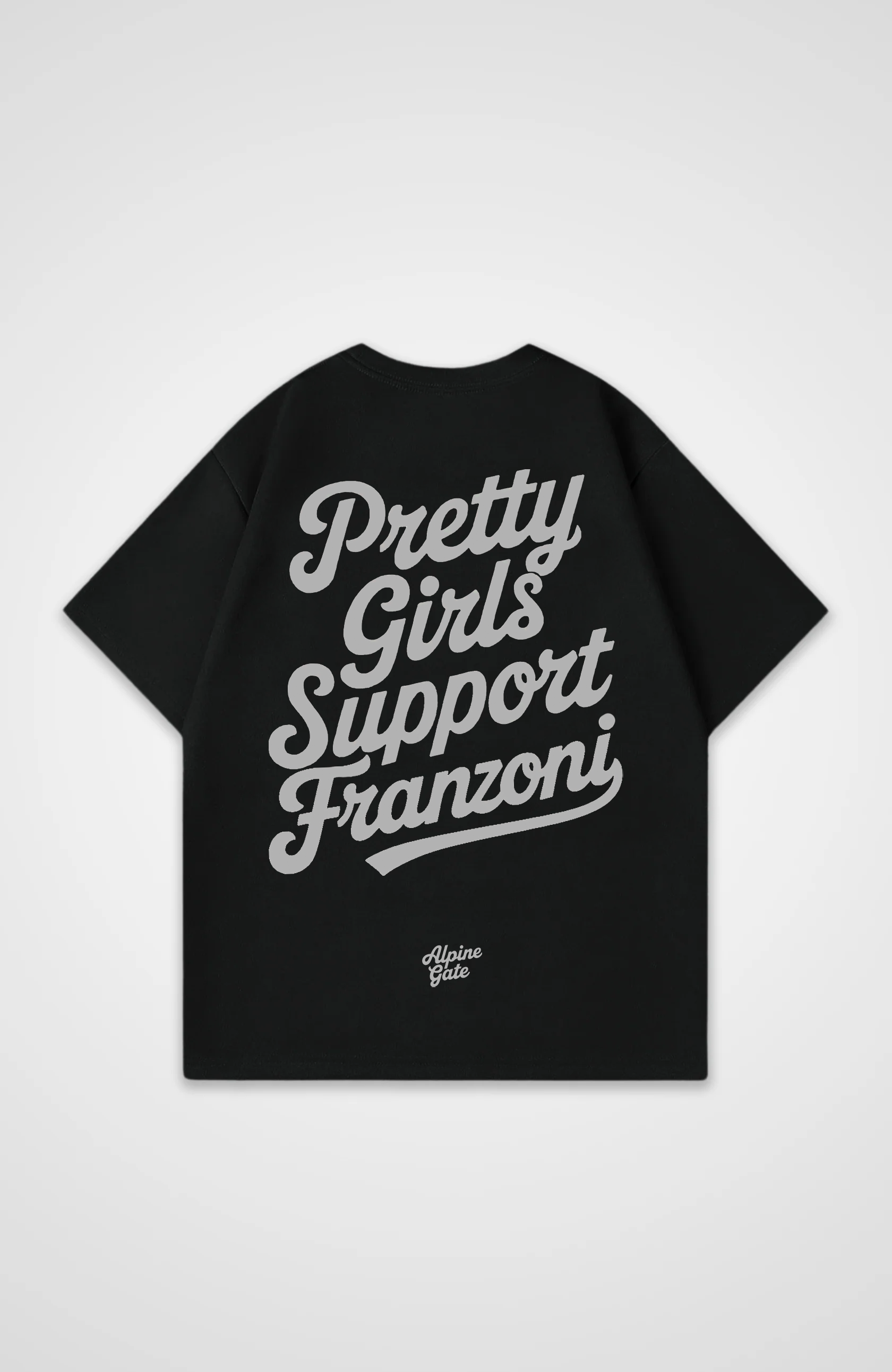 Pretty Girls Support Franzoni Oversized Shirt