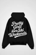 Pretty Girls love Ski Weekends Oversized Hoodie