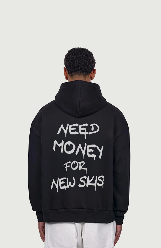 Need Money for new Skis Oversized Hoodie