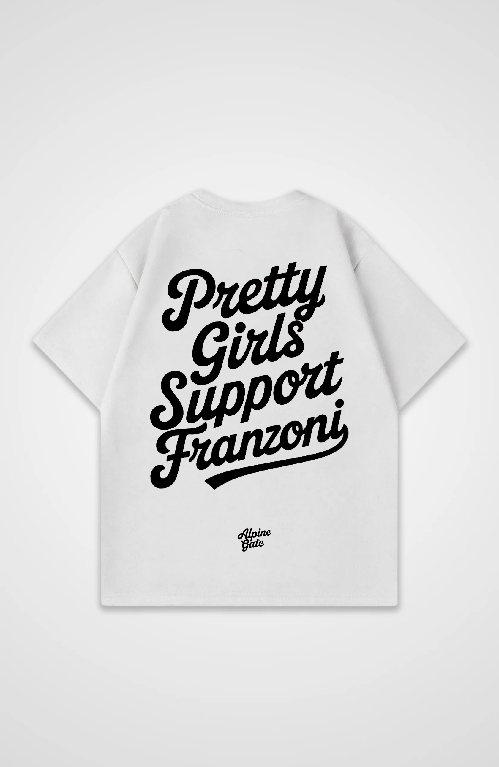 Pretty Girls Support Franzoni Oversized Shirt